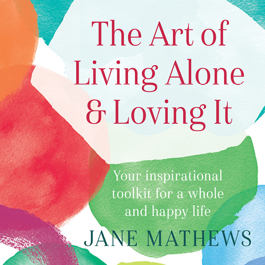 Speaker Series: The Art of Living Alone and Loving It by Jane Mathews